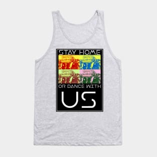 Stay Home or Dance with us Coffin Meme Tank Top